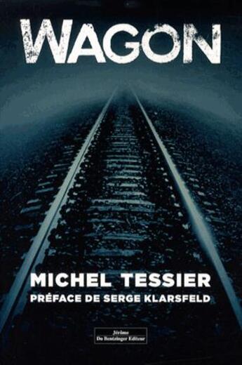 Couverture du livre « Wagon » de Michel Tessier aux éditions Do Bentzinger