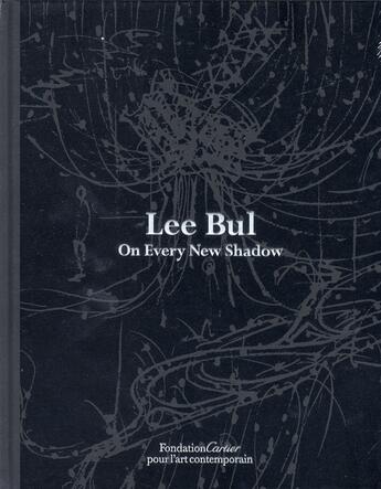 Couverture du livre « On every new shadow » de Bul Lee aux éditions Fondation Cartier