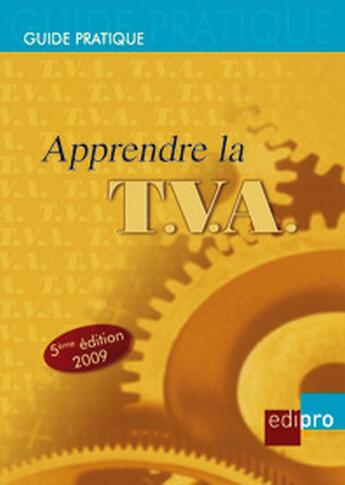 Couverture du livre « Apprendre la TVA (édition 2009) » de Michel Ceulemans aux éditions Edi Pro