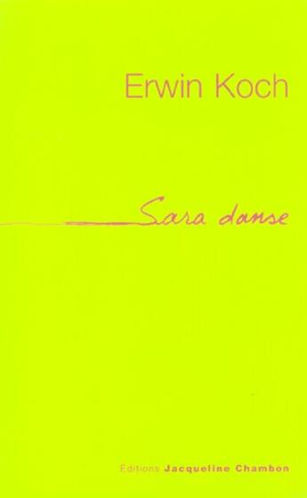 Couverture du livre « Sara danse » de Erwin Koch aux éditions Jacqueline Chambon