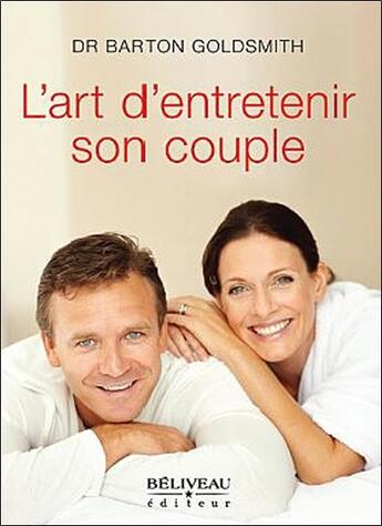 Couverture du livre « L'art d'entretenir son couple » de Barton Goldsmith aux éditions Beliveau