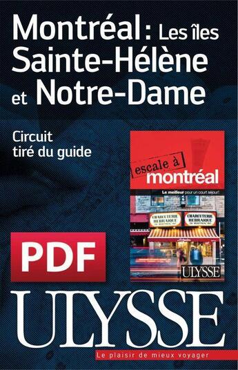 Couverture du livre « Montréal ; les îles Sainte-Hélène et Notre-Dame » de  aux éditions Ulysse