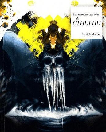 Couverture du livre « Les nombreuses vies de Cthulhu » de Patrick Marcel aux éditions Moutons Electriques