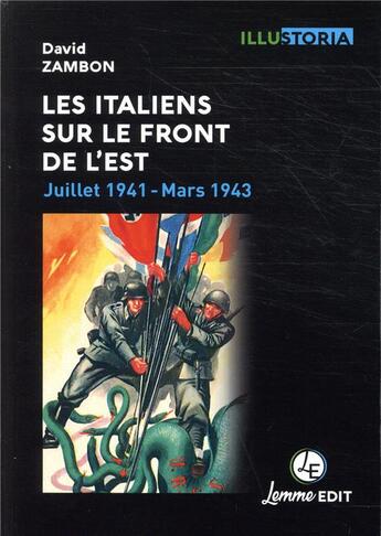 Couverture du livre « Les Italiens sur le front de l'Est ; juillet 1941-mars 1943 » de David Zambon aux éditions Lemme Edit