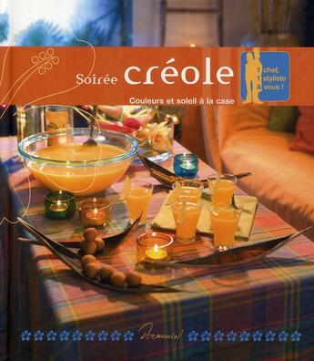 Couverture du livre « Ce soir c'est... soirée créole ; couleurs et soleil à la case » de Sophie Cassar aux éditions Dormonval