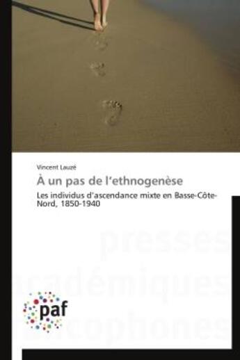 Couverture du livre « À un pas de l'ethnogenèse » de Vincent Lauze aux éditions Presses Academiques Francophones