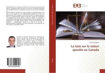 Couverture du livre « La taxe sur la valeur ajoutee au canada » de Gadbois Etienne aux éditions Editions Universitaires Europeennes