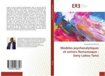 Couverture du livre « Modeles psychanalytiques et univers romanesque : sony labou tansi » de Nawej Mukung Edouard aux éditions Editions Universitaires Europeennes