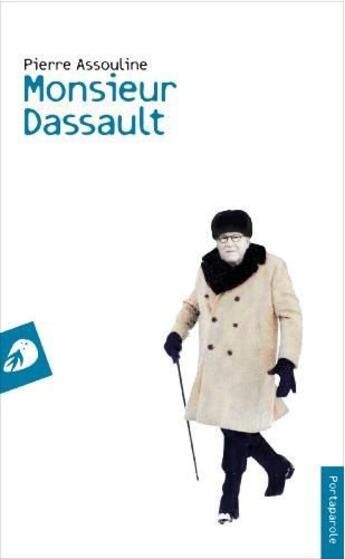 Couverture du livre « Monsieur Dassault » de Pierre Assouline aux éditions Portaparole