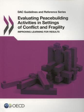 Couverture du livre « Evaluating peacebuilding activities in setting of conflict and fragility - dac guidelines and refere » de Ocde aux éditions Ocde