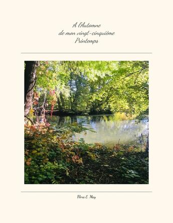 Couverture du livre « À l'automne de mon vingt-cinquième printemps » de Flora E. May aux éditions Librinova