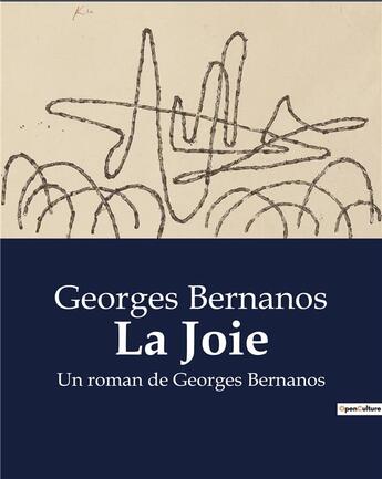 Couverture du livre « La Joie : Un roman de Georges Bernanos » de Georges Bernanos aux éditions Culturea