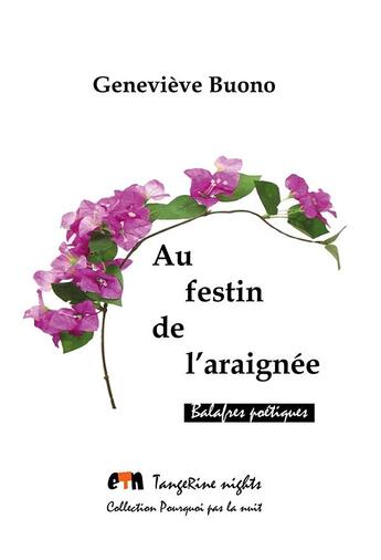 Couverture du livre « Au festin de l'araignée : balafres poétiques » de Genevieve Buono aux éditions Tangerine Nights