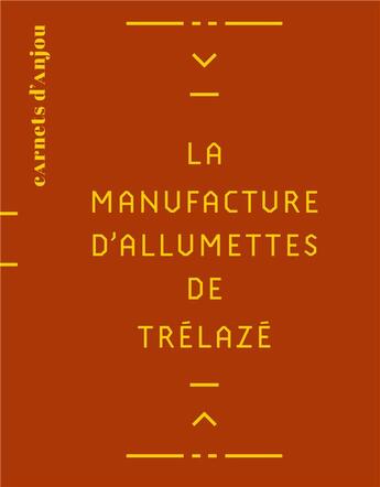 Couverture du livre « La manufacture d'allumettes de trelaze » de Letellier/Maugin aux éditions Revue 303