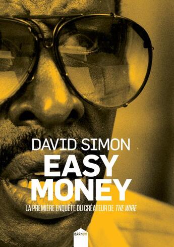 Couverture du livre « Easy money » de David Simon aux éditions Inculte