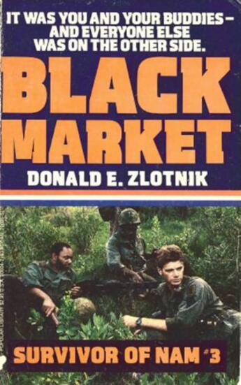 Couverture du livre « Survivor of Nam: Black Market - Book #3 » de Zlotnik Donald E aux éditions Grand Central Publishing