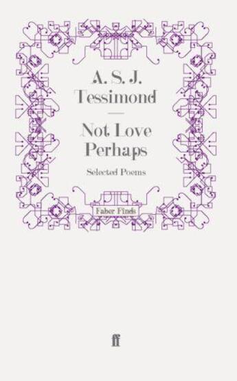 Couverture du livre « Not Love Perhaps » de Tessimond A S J aux éditions Faber And Faber Digital