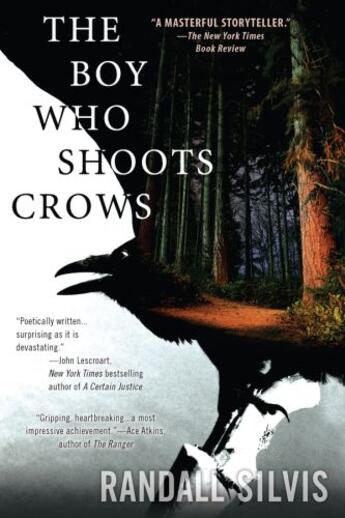 Couverture du livre « The Boy Who Shoots Crows » de Silvis Randall aux éditions Penguin Group Us