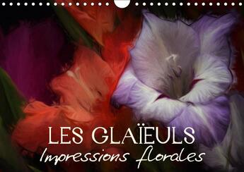 Couverture du livre « Les glaieuls impressions florales calendrier mural 2018 din - egayez votre quotidien calendr » de Photon V aux éditions Calvendo