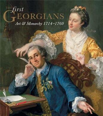 Couverture du livre « The first georgians art & monarchy 1714-1760 » de Shawe-Taylor aux éditions Royal Collection