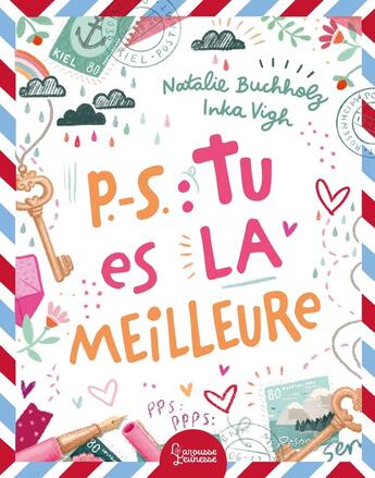 Couverture du livre « P.-S. : tu es la meilleure » de Natalie Buchholz et Inka Vigh aux éditions Larousse