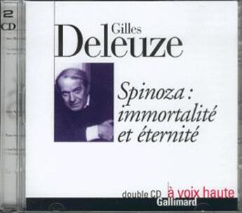 Couverture du livre « Spinoza Immortalite Et Eternite Cd » de Gilles Deleuze aux éditions Gallimard