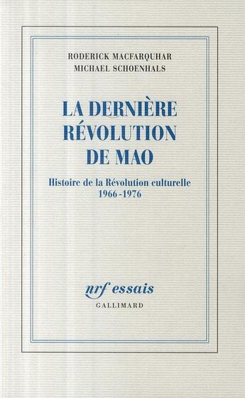 Couverture du livre « La dernière révolution de Mao » de Roderick Macfarquhar et Michael Schoenhals aux éditions Gallimard