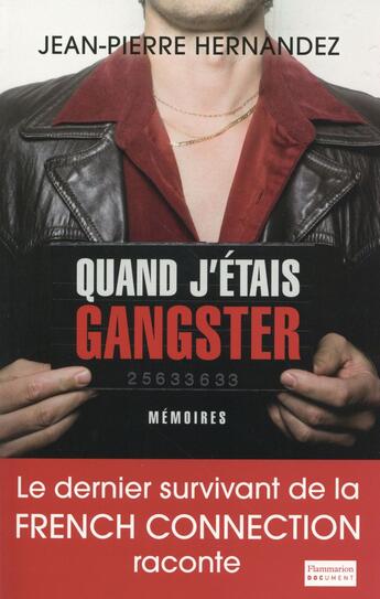 Couverture du livre « Quand j'étais gangster » de Jean-Pierre Hernandez aux éditions Flammarion