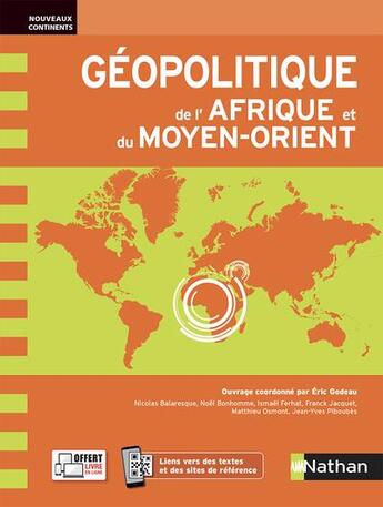 Couverture du livre « Géopolitique de l'Afrique et du Moyen-Orient » de Geraud Magrin et Marcel Bazin et Dumortier Brigitte et Roman Stadnicki et Olivier Sanmartin et Jeanne-Marie Amat-Roze aux éditions Nathan