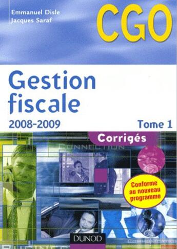 Couverture du livre « Gestion fiscale 2008-2009 ; corrigés t.1 » de Disle et Saraf aux éditions Dunod