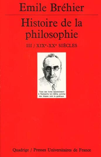 Couverture du livre « Histoire de la philosophie t.3/xixe-xxe siecles » de Emile Brehier aux éditions Puf