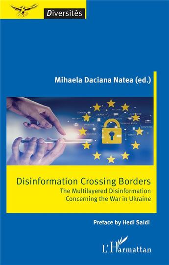 Couverture du livre « Disinformation crossing borders - the multilayered disinformation concerning the war in ukraine » de Daciana Natea M. aux éditions L'harmattan