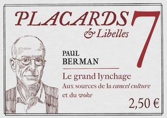 Couverture du livre « Placards & Libelles t.7 ; le grand lynchage » de Paul Berman aux éditions Cerf