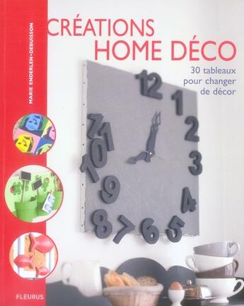 Couverture du livre « Creations home deco ; 30 tableaux pour changer de décor » de Enderlen-Debuisson M aux éditions Mango