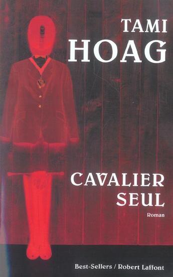 Couverture du livre « Cavalier seul » de Tami Hoag aux éditions Robert Laffont