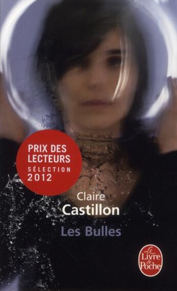 Couverture du livre « Les bulles » de Claire Castillon aux éditions Le Livre De Poche