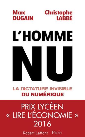 Couverture du livre « L'homme nu ; la dictature invisible du numérique » de Marc Dugain et Christophe Labbe aux éditions Plon