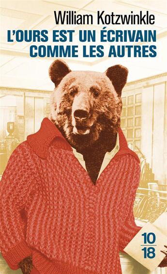 Couverture du livre « L'ours est un écrivain comme les autres » de Kotzwinkle William aux éditions 10/18