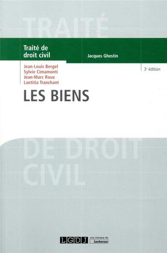 Couverture du livre « Les biens (3e édition) » de Jean-Marc Roux et Laetitia Tranchant et Jean-Louis Bergel et Sylvie Cimamonti aux éditions Lgdj