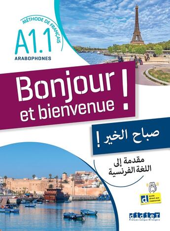 Couverture du livre « Bonjour et bienvenue ! : FLE ; pour arabophones ; A1.1 » de Lucile Bertaux et Aurélien Calvez et Asmaa El Assal et Manar El Kak aux éditions Didier