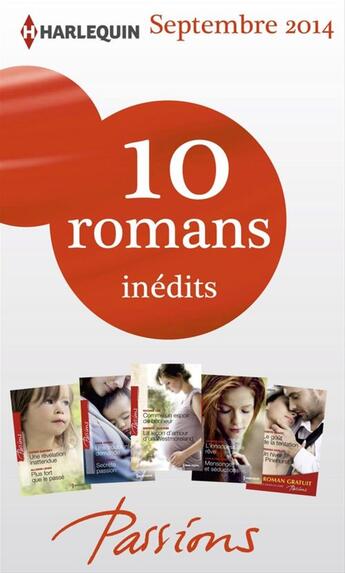 Couverture du livre « 10 romans Passions inédits + 1 gratuit (nº488 à 492 - septembre 2014) » de  aux éditions Harlequin