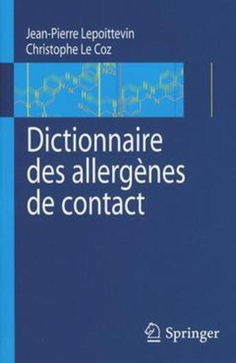 Couverture du livre « Dictionnaire des allergènes de contact » de Lepoittevin J.P. aux éditions Springer