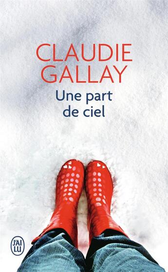 Couverture du livre « Une part de ciel » de Claudie Gallay aux éditions J'ai Lu