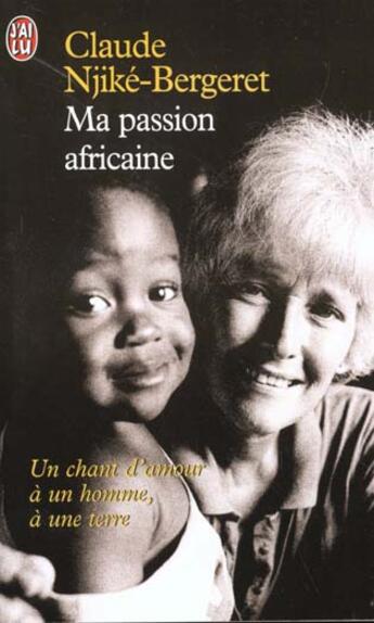 Couverture du livre « Ma passion africaine » de Njike-Bergeret Claud aux éditions J'ai Lu