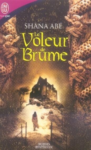 Couverture du livre « Le voleur de brume » de Shana Abe aux éditions J'ai Lu