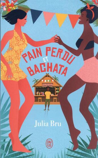 Couverture du livre « Pain perdu et bachata » de Julia Bru aux éditions J'ai Lu