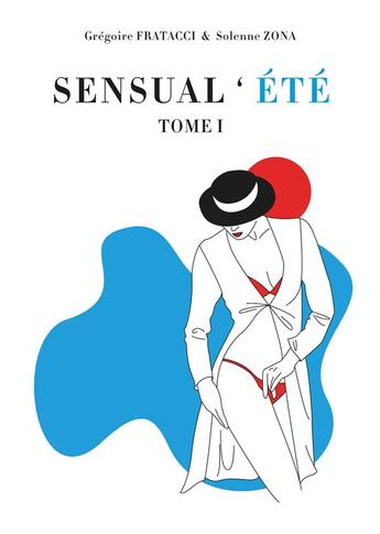 Couverture du livre « Sensua l'été t.1 » de Fratacci Gregoire et Solenne Zona aux éditions Books On Demand