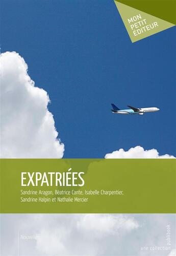 Couverture du livre « Expatriées » de  aux éditions Publibook