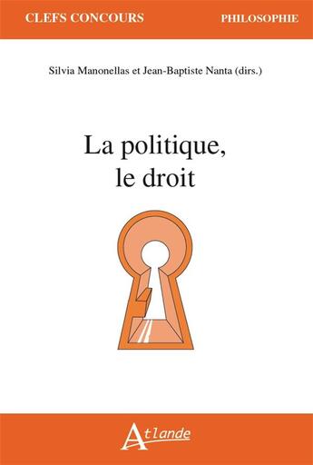 Couverture du livre « La politique, le droit » de Manonellas/Nanta S. aux éditions Atlande Editions