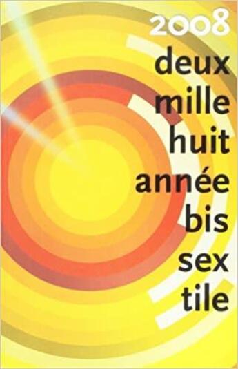 Couverture du livre « Deux mille huit ; année bissextile » de  aux éditions Complicites